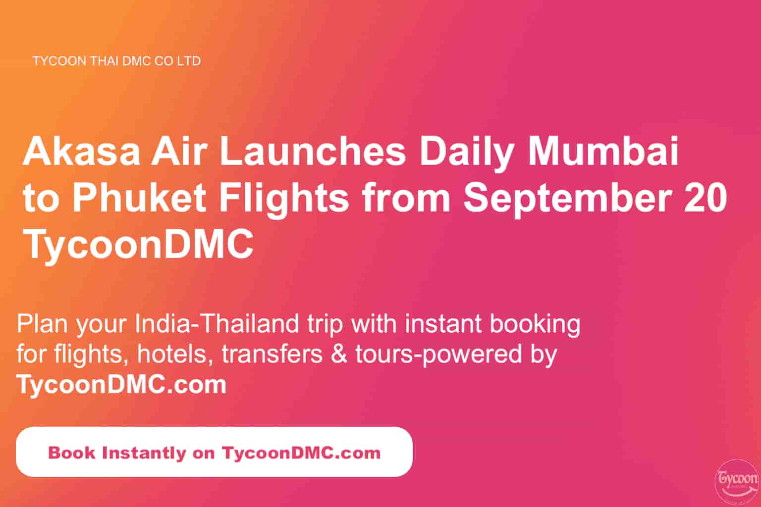 Akasa Air Launches Daily Mumbai to Phuket Flights from September 20 | TycoonDMC