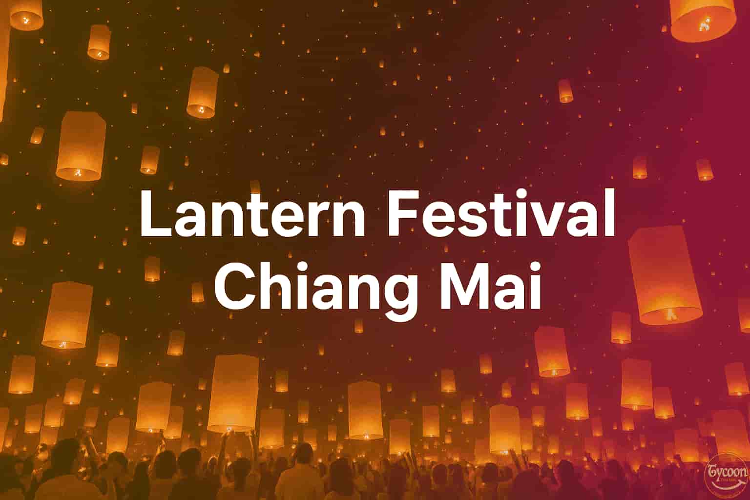 Chiang Mai Lantern Festival Ticket + Roundtrip Hotel Transfers