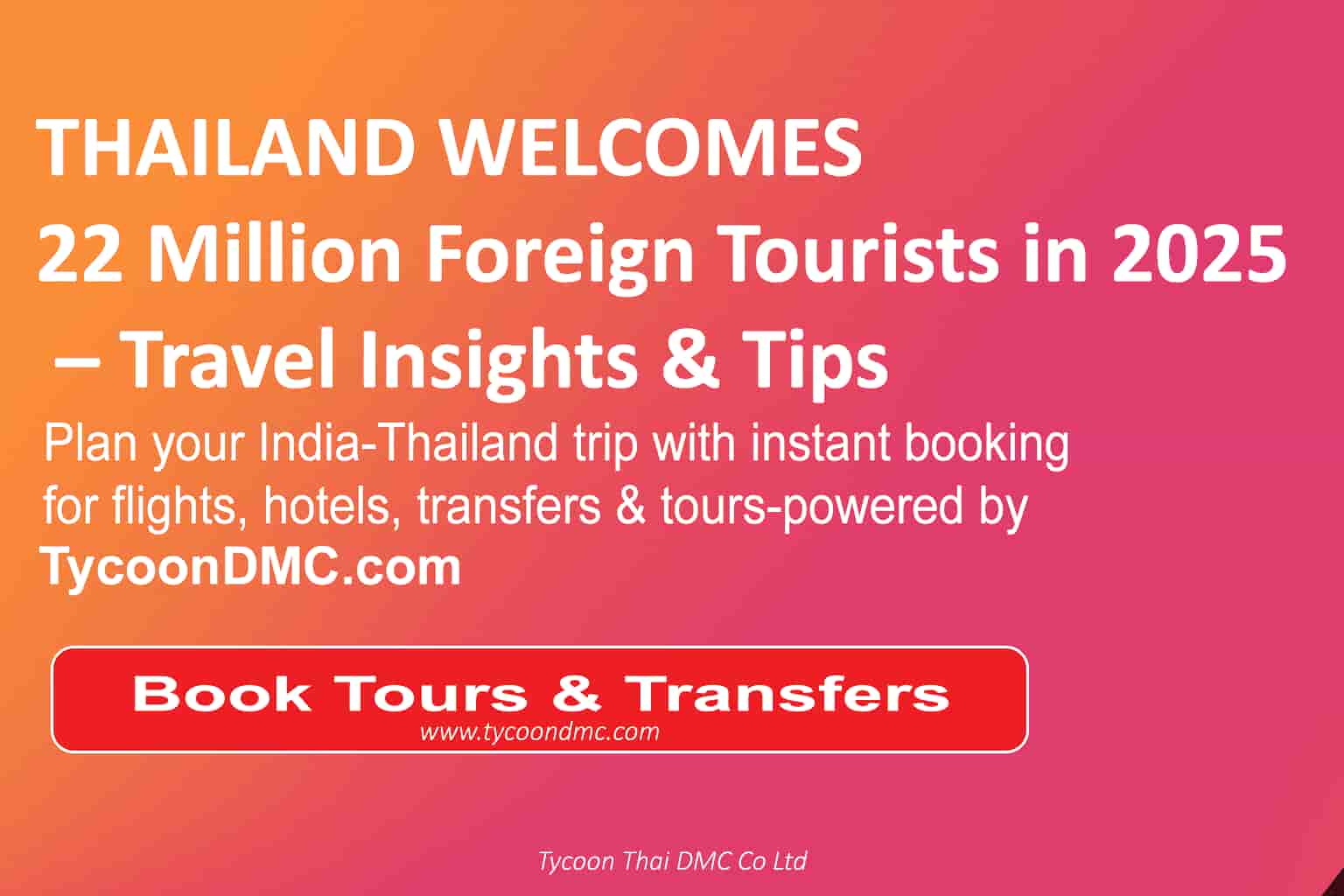 Thailand Welcomes 22 Million Foreign Tourists in 2025 – Travel Insights & Tips