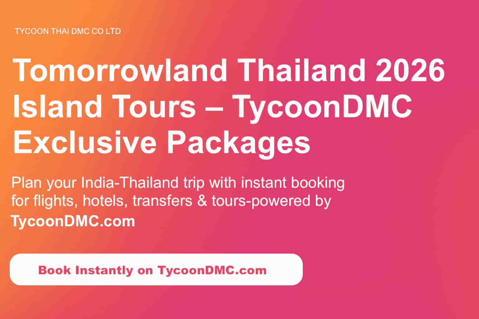 Tomorrowland Thailand 2026 Island Tours – TycoonDMC Exclusive Packages